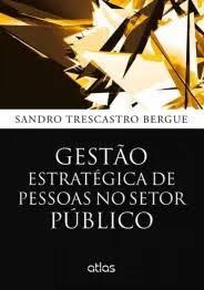 Gestão Estratégica de Pessoas em Organizações Públicas