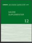 Conass para Entender a Gestão do Sus 2011 Vol. 12 - Saúde Suplementar