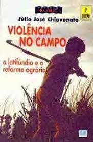 Violência no Campo - O Latifúndio e a reforma agrária