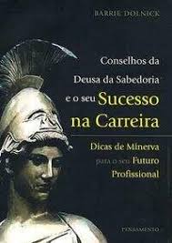 Conselhos da Deusa da Sabedoria e o Seu Sucesso na Carreira