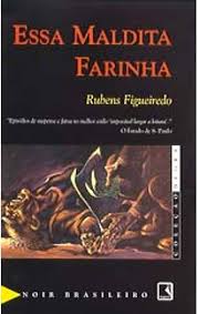 Coleção Negra - Essa Maldita Farinha