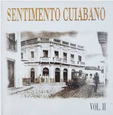 CD Sentimento Cuiabano Vol. 2 - Pescuma e Moisés Martins