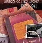 A Escola de Aprendizes Artífices de Mato Grosso 1909/1941