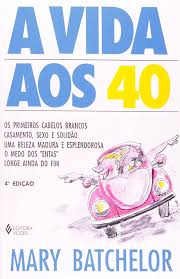 A Vida Aos 40