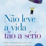 Não Leve a Vida Tão a Sério