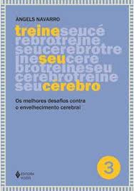Treine Seu Cérebro Vol. 3 - Os Melhores Desafios contra o envelhecimento cerebral