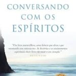Conversando com os Espíritos (Coleção Autoestima)