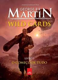Wild Cards Vol. 1 - O Começo de Tudo