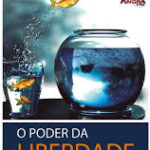 O Poder da Liberdade