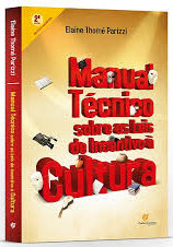 Manual Técnico Sobre As Leis de Incentivo a Cultura 2ª