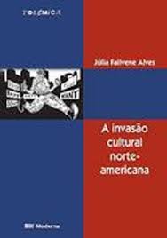 Invasão Cultural Norte Americana 2ª