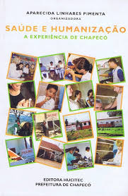 Saúde e Humanização - a Experiência de Chapecó