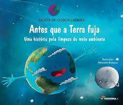 Antes Que a Terra Fuja 3ª - Uma História Pela Limpeza do Meio Ambiente