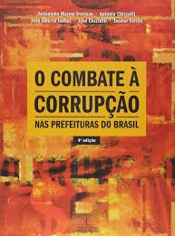 O Combate à Corrupção - Nas Prefeituras do Brasil