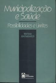 Municipalização e Saúde - Possibilidades e Limites