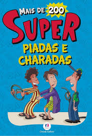 Mais de 200 Super Piadas e Charadas