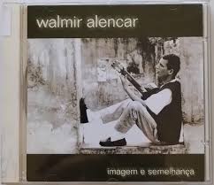 CD Walmir Alencar - Imagem e Semelhança