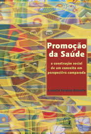 Promoção da Saúde a Construção Social de um Conceito em Perspectiva Comparada