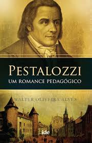 Pestalozzi - Um Romance Pedagógico