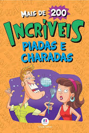 Mais de 200 Incríveis Piadas e Charadas