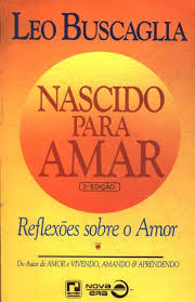 Nascido para Amar - Reflexões Sobre o Amor