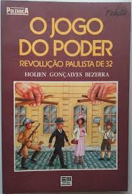 Jogo do Poder - Revolução Paulista de 32