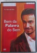 Dvd Padre Fábio de Melo - Bem da Palavra do Bem