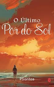 O Ultimo por do Sol