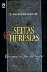 Seitas e Heresias - um Sinal do Fim dos Tempos