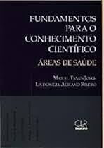 Fundamentos para o Conhecimento Científico - Áreas de Saúde