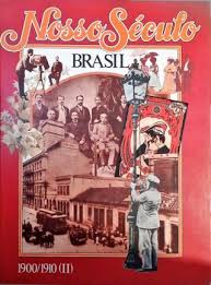 Nosso Século Brasil Vol. 2 - 1900 1910
