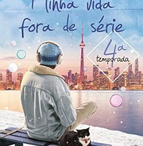 Minha Vida Fora de Serie 4ª Temporada