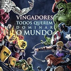Vingadores Todos Querem Dominar o Mundo