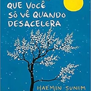 As Coisas Que Voce Ve Quando Desacelera