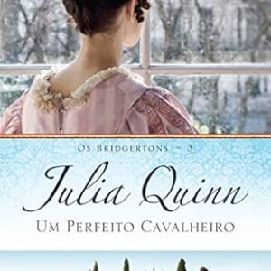 Os Bridgertons Vol. 3 - um Perfeito Cavalheiro (peq