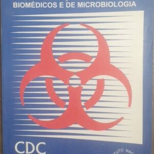 Biossegurança em Laboratórios Biomédicos e de Microbiologia 4ª