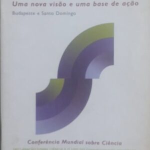 Ciência para o Século XXI - Uma Nova Visão e uma Base de Ação 2ª