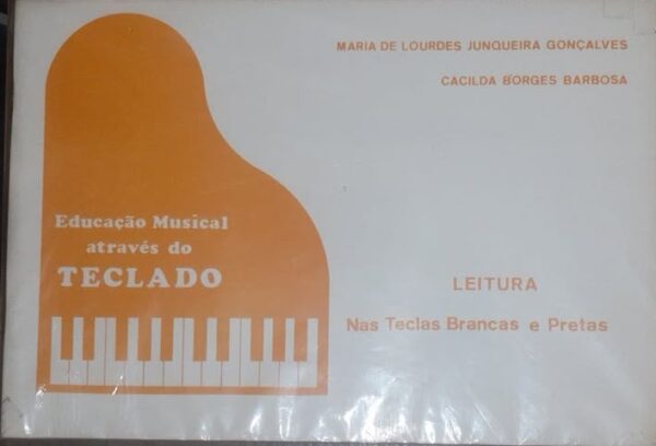 Educacao Musical Atraves do Teclado Vol. 3 - Leitura nas Teclas Brancas e Pretas