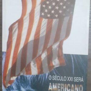 O Século XXI Será Americano