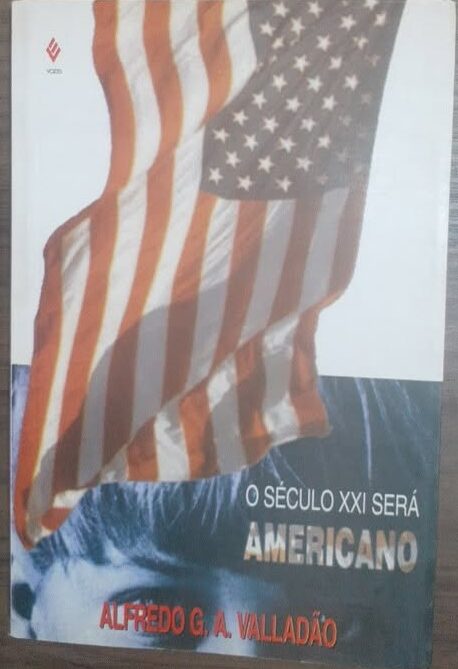 O Século XXI Será Americano