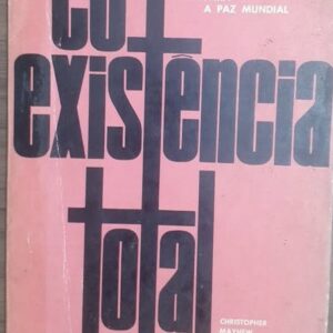 Coexistência Total - Um Avanço Positivo Para a Paz Mundial