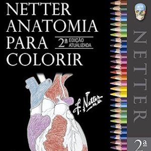 Netter Anatomia para Colorir 2ª