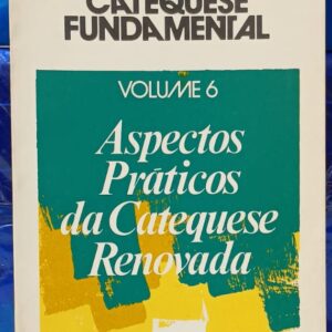Aspectos Práticos da Catequese Renovada