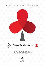 Geracao de Valor 2 - Plantando Sonhos Colhendo