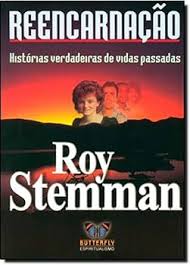 Reencarnação - Histórias Verdadeiras de Vidas Passadas
