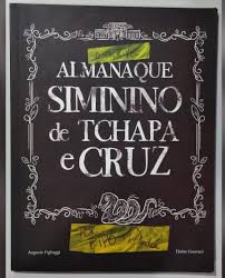 O Incrível Almanaque Siminino de Tchapa e Cruz