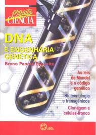 Projeto Ciência - Dna e Engenharia Genética