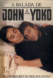 A Balada de John e Yoko - Pelos Editores de Rolling