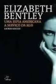 Elizabeth Bentley - Espiã Americana a Serviço Kgb