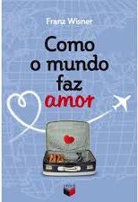 Como o Mundo Faz Amor